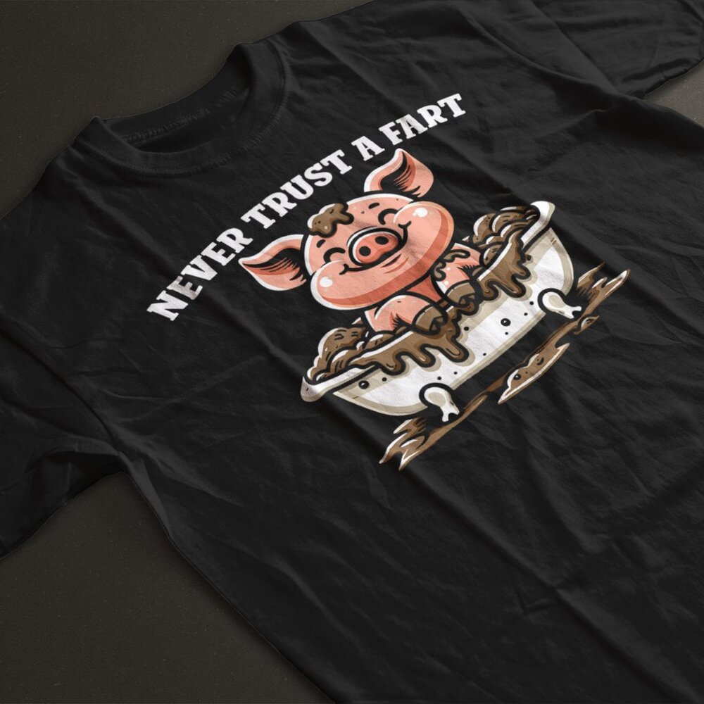Never Trust A Fart Funny Black Shirt